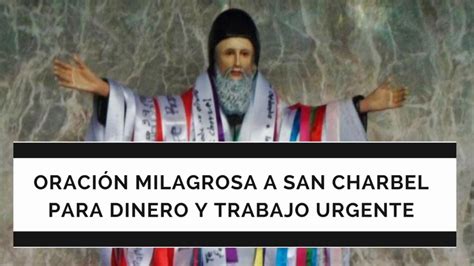 004 Oracion Milagrosa San Charbel Para Trabajo Y Dinero Urgente Youtube