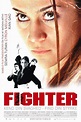 Fighter - Película 2007 - SensaCine.com