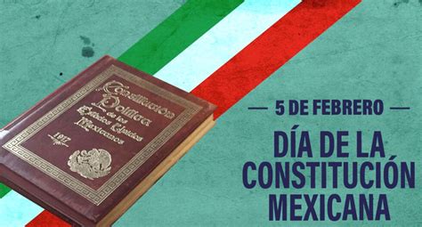 día de la constitución mexicana cuándo es por qué razón se festeja y resumen mexico depor