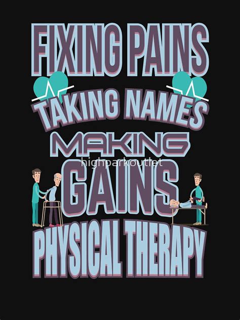 Physical Therapy Humor Funny Physical Therapist T Shirt For Sale By Highparkoutlet