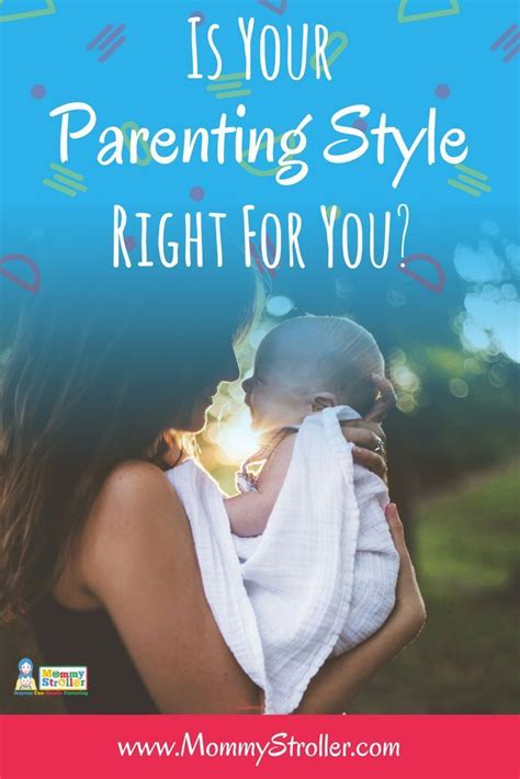 Is Your Parenting Style Working Mommy Stroller Parenting Styles