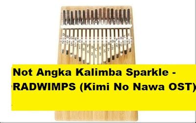 Not Angka Kalimba Sparkle - RADWIMPS (Kimi No Nawa OST) - CalonPintar.Com