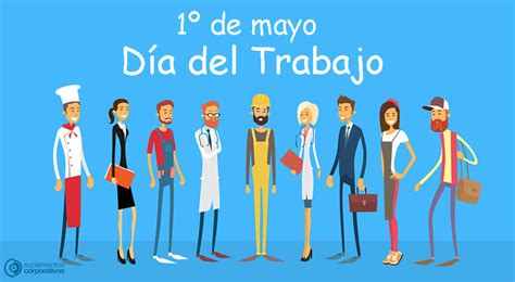 Inicios Del D A Del Trabajo Vive Tu Empresa