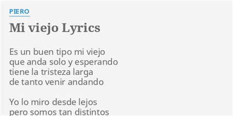 Mi Viejo Lyrics By Piero Es Un Buen Tipo