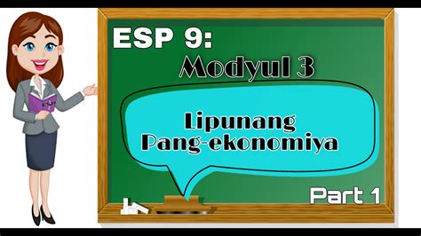 ESP 9 Modyul 3 Lipunang Pang Ekonomiya Part 1 YouTube