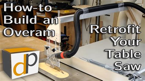 How To Build An Overarm Dust Collector For Your Table Saw Youtube