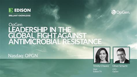 Opgen Leadership In The Global Fight Against Antimicrobial Resistance