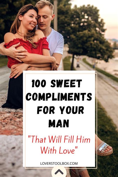 100 sweet compliments for your man that will fill him with love in 2022 flirting with men