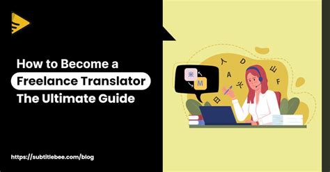 How To Become A Freelance Translator The Ultimate Guide · Blog