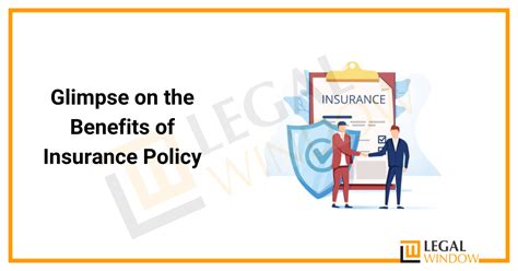 Benefits Of Insurance Policy Legal Window
