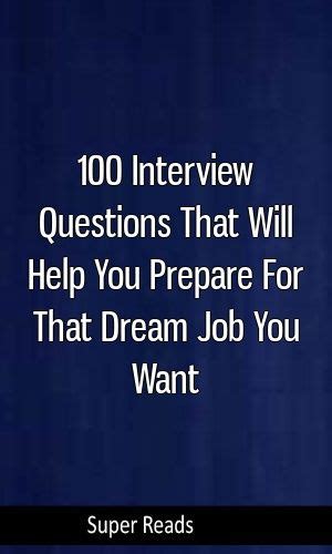 100 Interview Questions That Will Help You Prepare For That Dream Job