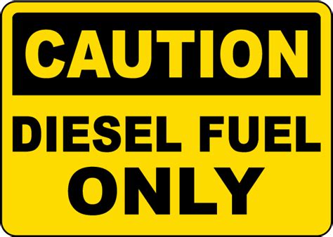 Caution Diesel Fuel Only Sign Claim Your 10 Discount