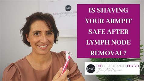 Is Shaving Your Armpit Safe After Lymph Node Removal Reducing Risk Of