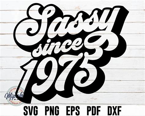 Sassy Since 1975 Svg Chapter 46 Svg Lip Sexy Kiss Girl Etsy
