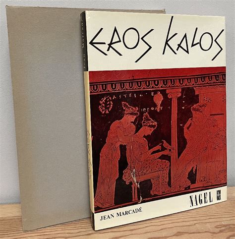 Eros Kalos By Jean Marcade Very Good Hardcover First Edition Chaparral Books