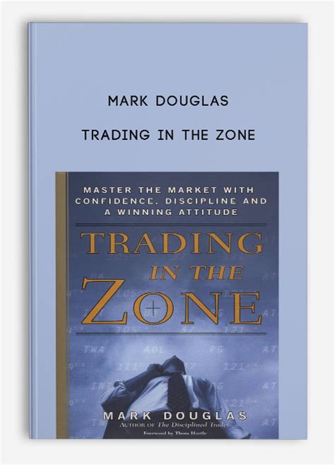 Mark Douglas Trading In The Zone Trading Forex Storetrading Forex Store