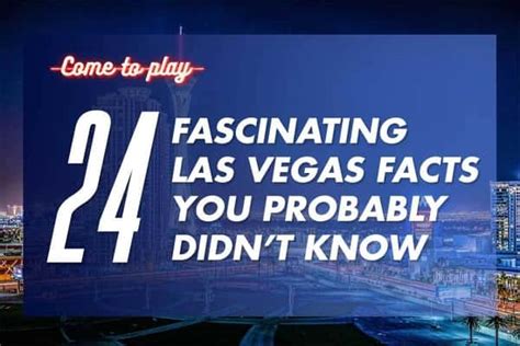 24 fascinating las vegas facts you probably didn t know 2023