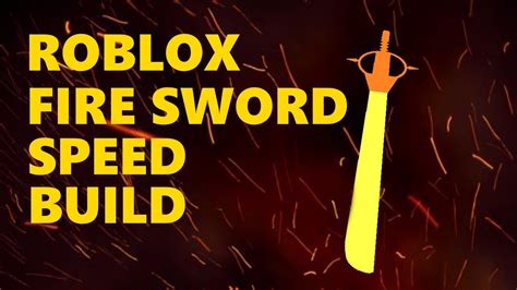 Roblox Speed Build Fire Sword Youtube