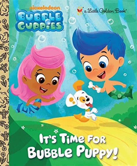 Its Time For Bubble Puppy Bubble Guppies Little Golden Book