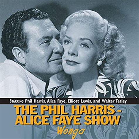 Geezer Gus Presents The Phil Harris And Alice Faye Show Phils