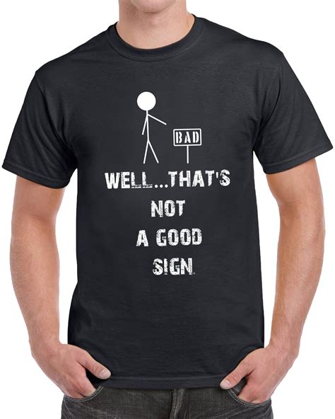 Well That S Not A Good Sign Funny Shirts For Men Mens Tshirts Funny