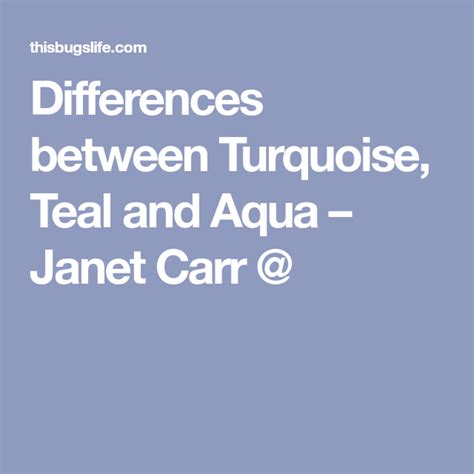 Differences Between Turquoise Teal And Aqua Janet Carr Aqua