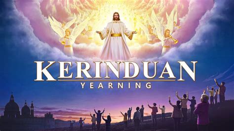 Film Rohani Kerinduan Bagaimana Kita Menyambut Tuhan Yesus Dan Diangkat Ke Kerajaan Surga