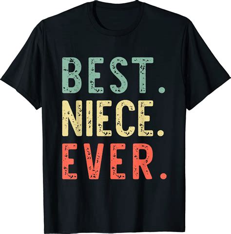 Amazon Com Best Niece Ever Cool Funny Vintage Gift T Shirt Clothing