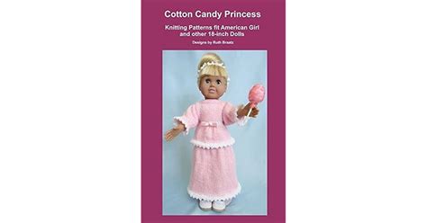 Cotton Candy Princess Knitting Patterns Fit American Girl And Other 18