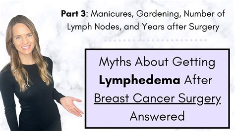 Lymphedema After Breast Cancer Surgery Myths Explained Part 3