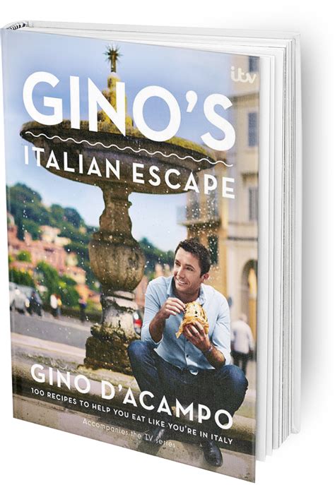 Ginos Italian Escape Gino Dacampo Recipe Books Gino Dacampo Gino Dacampo Recipes