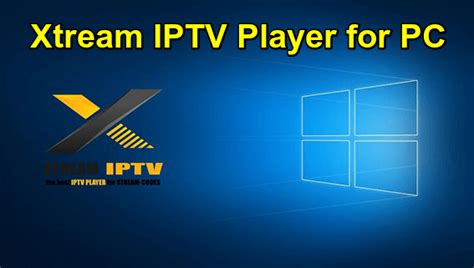 Xtream Iptv Player For Pc Windows 7810 And Mac
