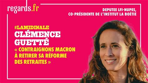 Clémence Guetté Contraignons Macron à Retirer Sa Réforme Des
