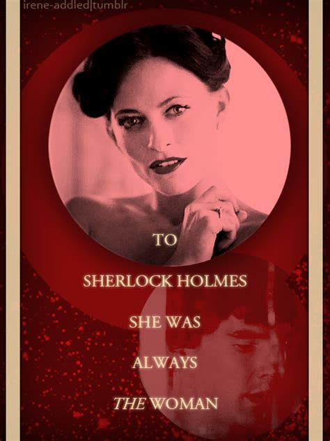 To Sherlock She Was Always The Woman Sherlock And Irene Sherlock Series Sherlock Bbc A