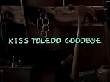 Kiss Toledo Goodbye (1999)