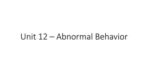Ppt Unit 12 Abnormal Behavior Powerpoint Presentation Free