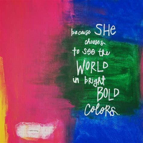 Quotes About Bright Colors Quotesgram