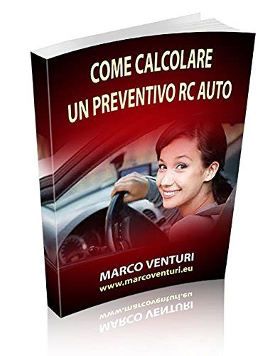 Come Calcolare Un Preventivo Rc Auto Italian Edition Ebook Venturi
