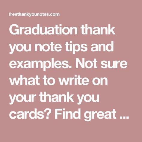 Check spelling or type a new query. Graduation thank you note tips and examples. Not sure what to write on your thank you ...