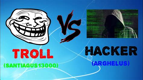 Batalla Epic Troll Vs Hacker La Mejor Pelea Del Mundo Youtube