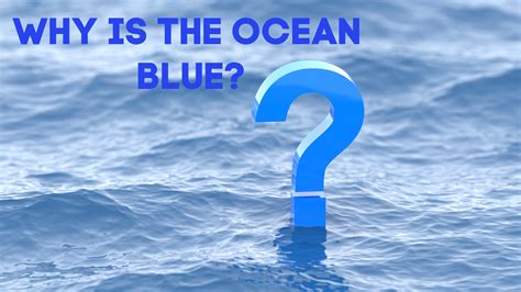 Why Is The Ocean Blue Science Questions