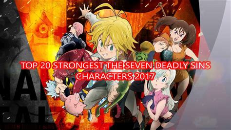 Top 20 Strongest The Seven Deadly Sins Characters Ch 216 Youtube