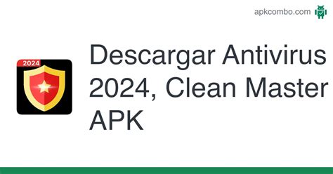 Antivirus 2024 Clean Master Apk Android App Descarga Gratis