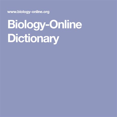 Biology Online Dictionary Biology Online Dictionary Biology