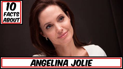 10 Facts About Angelina Jolie Youtube