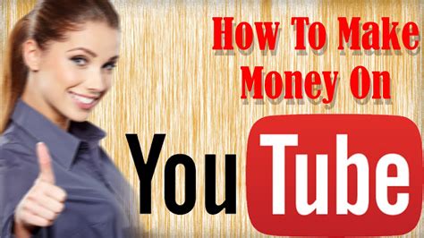 How People Make Money On Youtube Learn The Basics Of Youtube Money