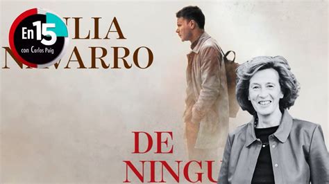 Julia Navarro Autora De De Ninguna Parte En Con Carlos Puig Youtube