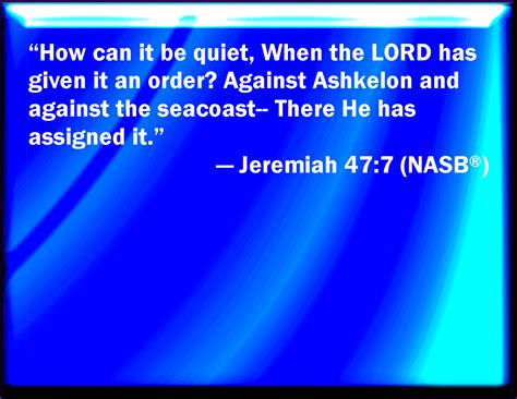 Jeremiah 477 How Can It Be Quiet Seeing The Lord Has Given It A