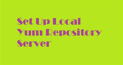 How To Setup Local Yum Repository On CentOS RHEL Fedingo