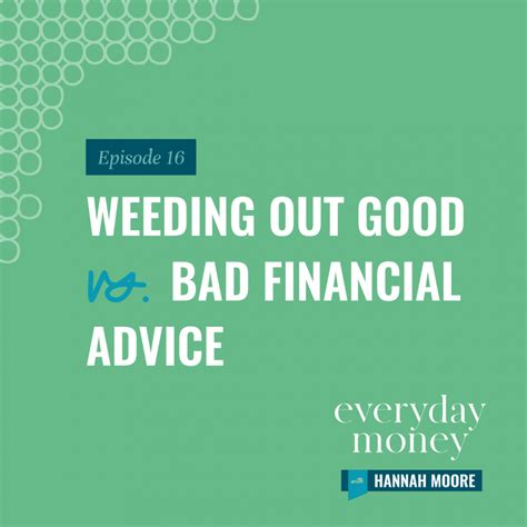 Weeding Out Good Vs Bad Financial Advice Everyday Money With Hannah